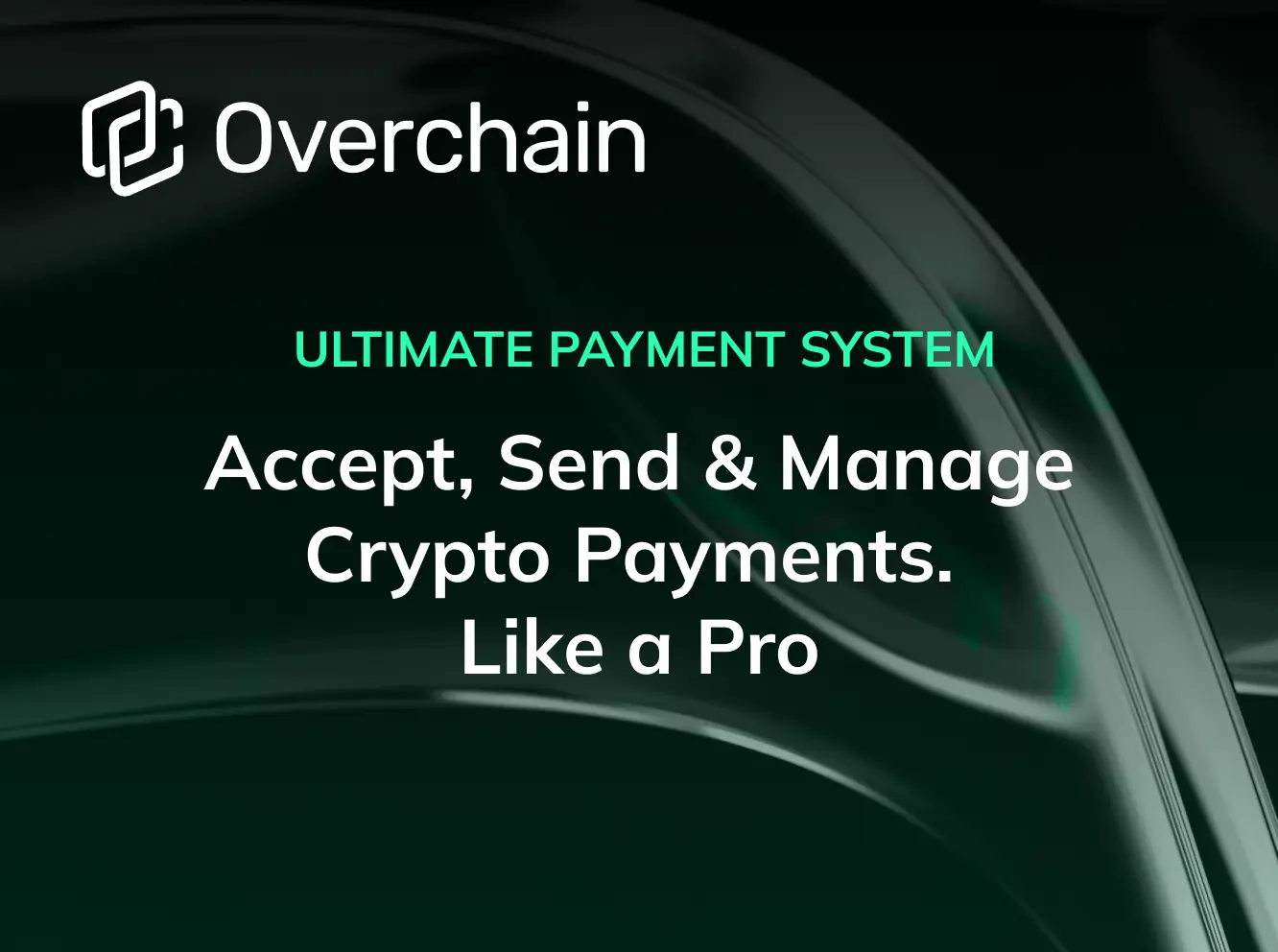 Overchain Crypto Payment Gateway